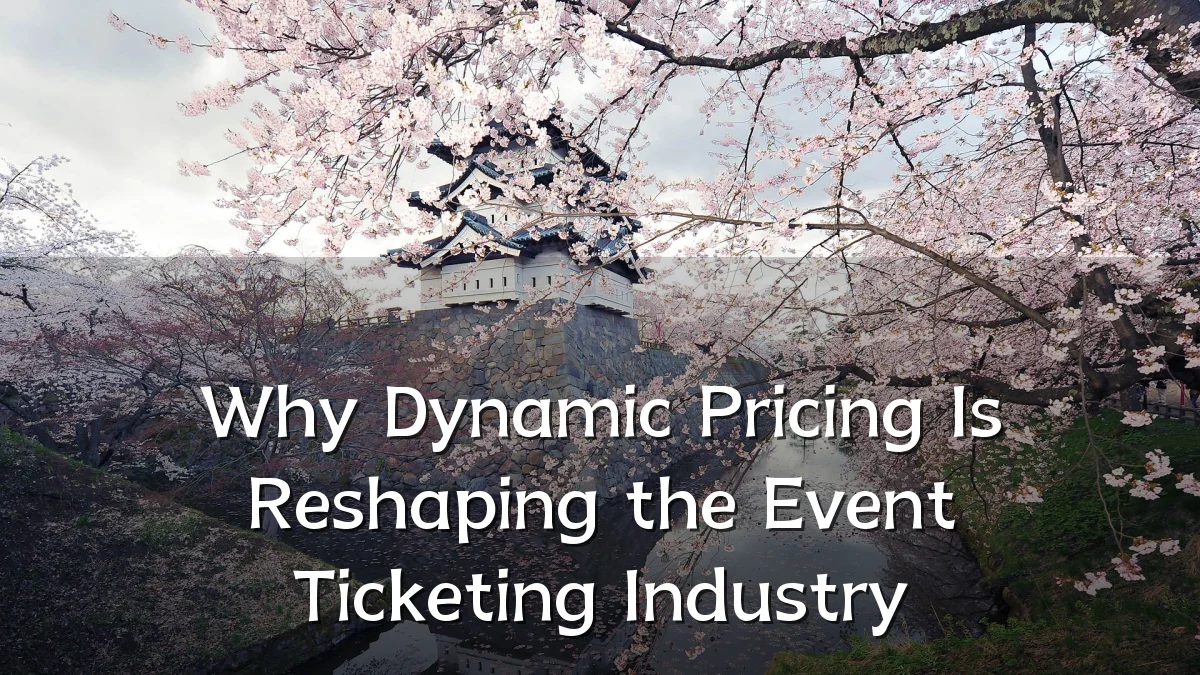 Why Dynamic Pricing Is Reshaping the Event Ticketing Industry